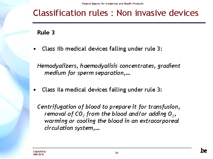 Federal Agency for Medecines and Health Products Classification rules : Non invasive devices Rule