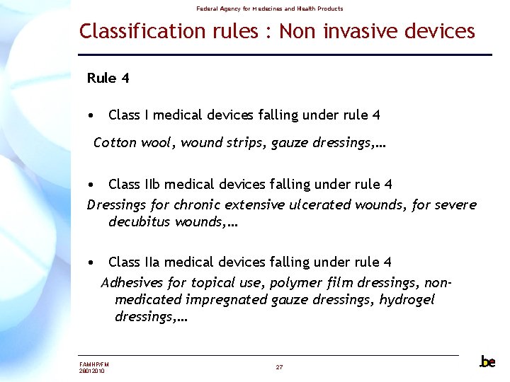 Federal Agency for Medecines and Health Products Classification rules : Non invasive devices Rule