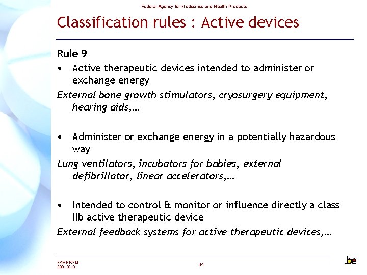 Federal Agency for Medecines and Health Products Classification rules : Active devices Rule 9