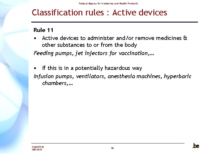 Federal Agency for Medecines and Health Products Classification rules : Active devices Rule 11