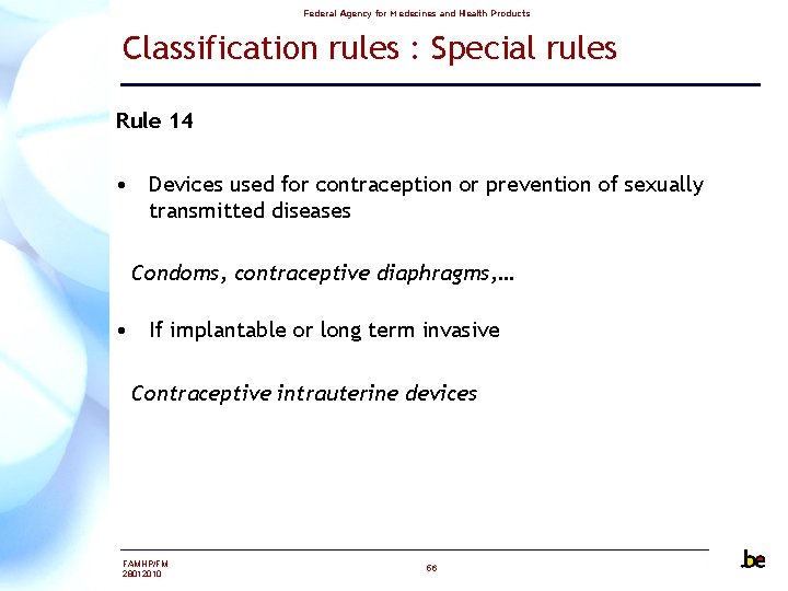 Federal Agency for Medecines and Health Products Classification rules : Special rules Rule 14