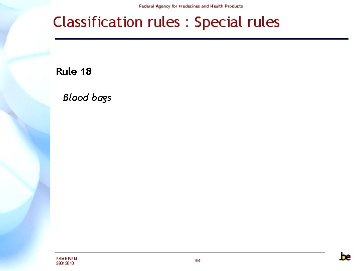 Federal Agency for Medecines and Health Products Classification rules : Special rules Rule 18