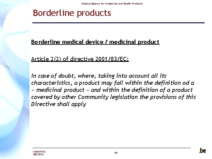 Federal Agency for Medecines and Health Products Borderline products Borderline medical device / medicinal