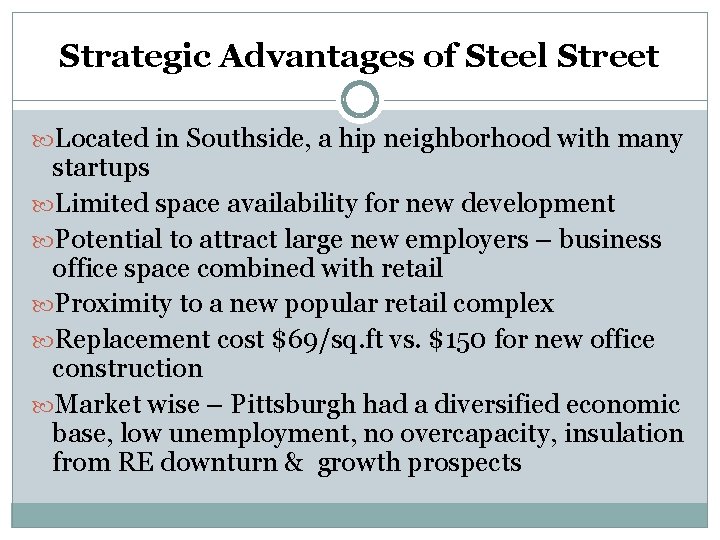 Strategic Advantages of Steel Street Located in Southside, a hip neighborhood with many startups