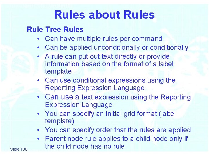 Rules about Rules Rule Tree Rules Slide 108 • Can have multiple rules per