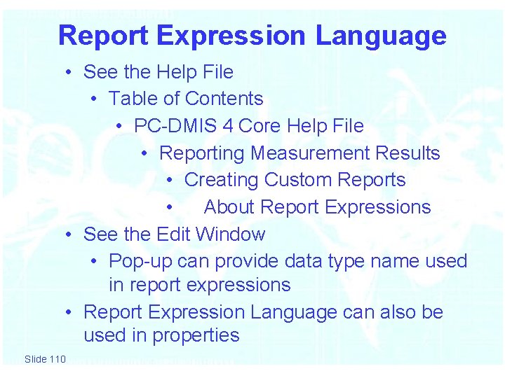 Report Expression Language • See the Help File • Table of Contents • PC-DMIS