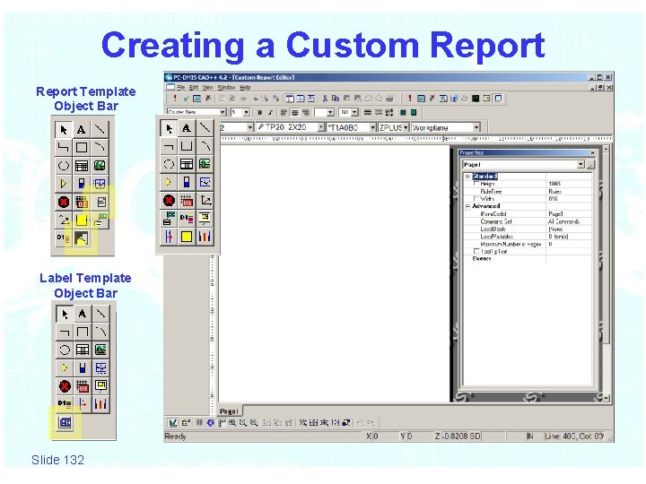 Creating a Custom Report Template Object Bar Label Template Object Bar Slide 132 