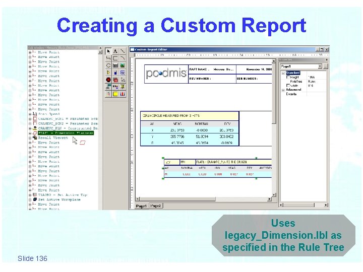 Creating a Custom Report Uses legacy_Dimension. lbl as specified in the Rule Tree Slide