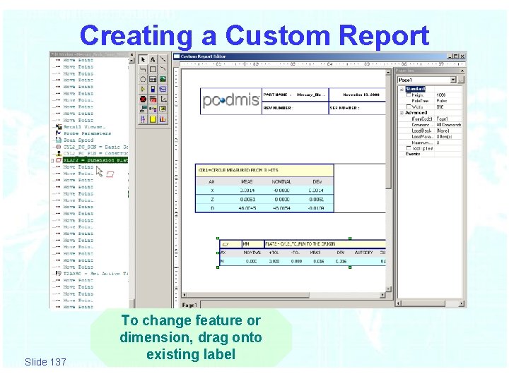 Creating a Custom Report Slide 137 To change feature or dimension, drag onto existing