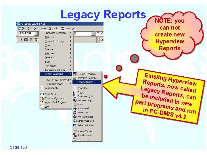 Legacy Reports NOTE: you can not create new Hyperview Reports Existin g Hype r