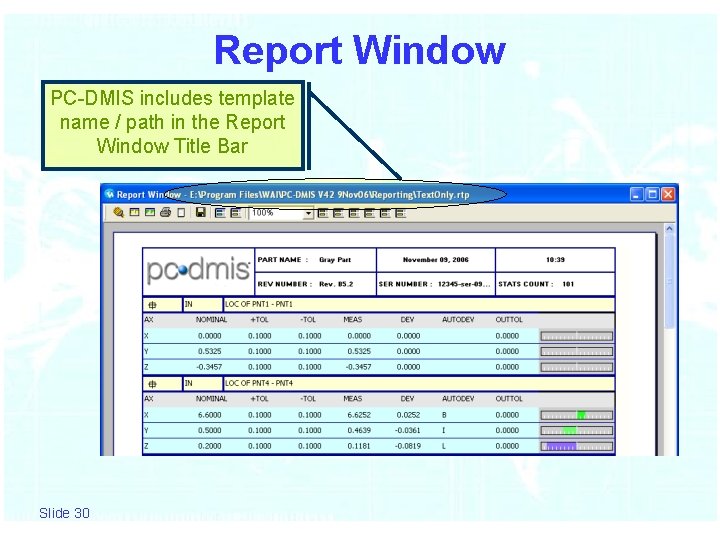 Report Window PC-DMIS includes template name / path in the Report Window Title Bar