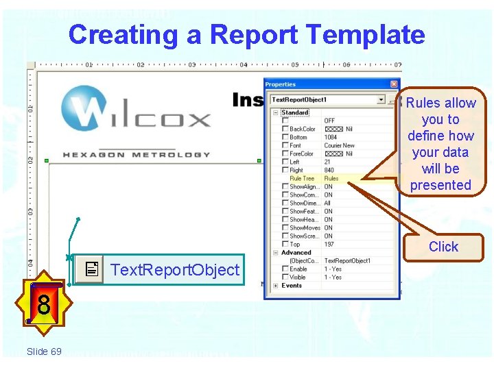 Creating a Report Template Rules allow you to define how your data will be