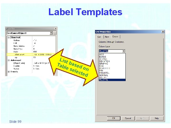 Label Templates List Tab based le s elec on ted Slide 99 