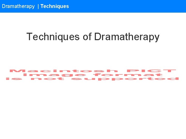 Dramatherapy | Techniques of Dramatherapy 