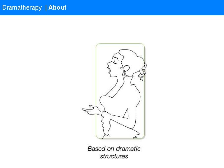 Dramatherapy | About 