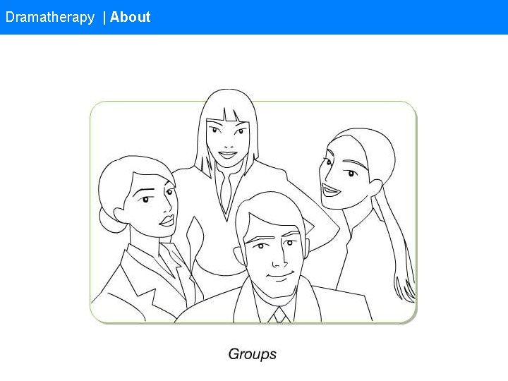 Dramatherapy | About 