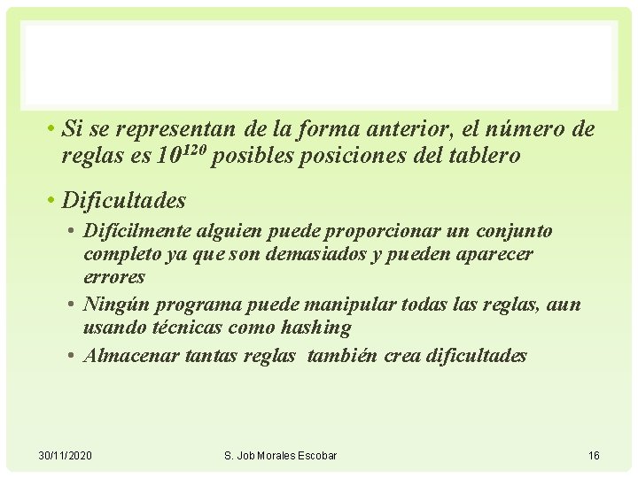  • Si se representan de la forma anterior, el número de reglas es