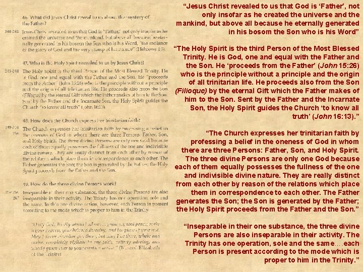 “Jesus Christ revealed to us that God is ‘Father’, not only insofar as he