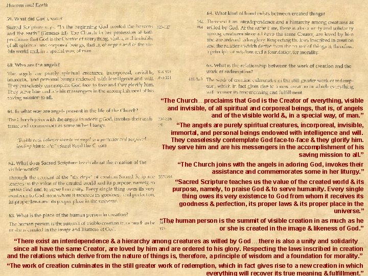 “The Church…proclaims that God is the Creator of everything, visible and invisible, of all