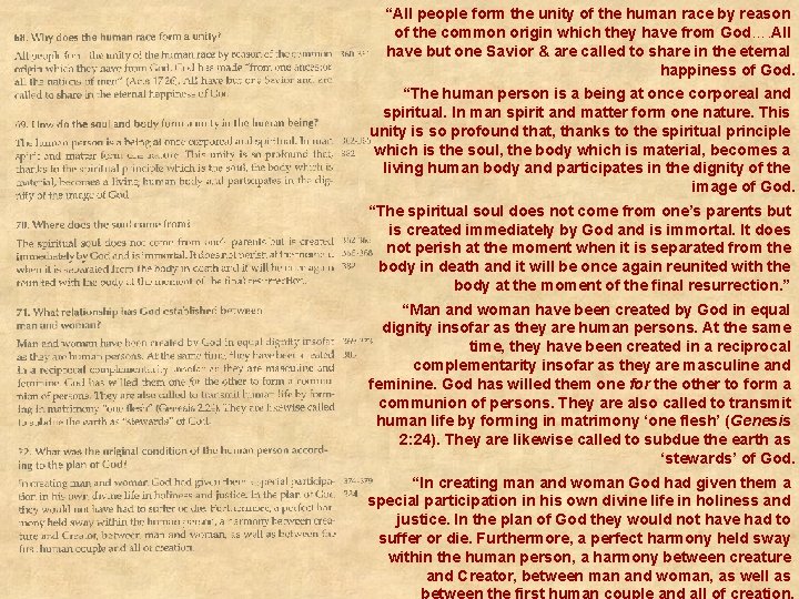 “All people form the unity of the human race by reason of the common