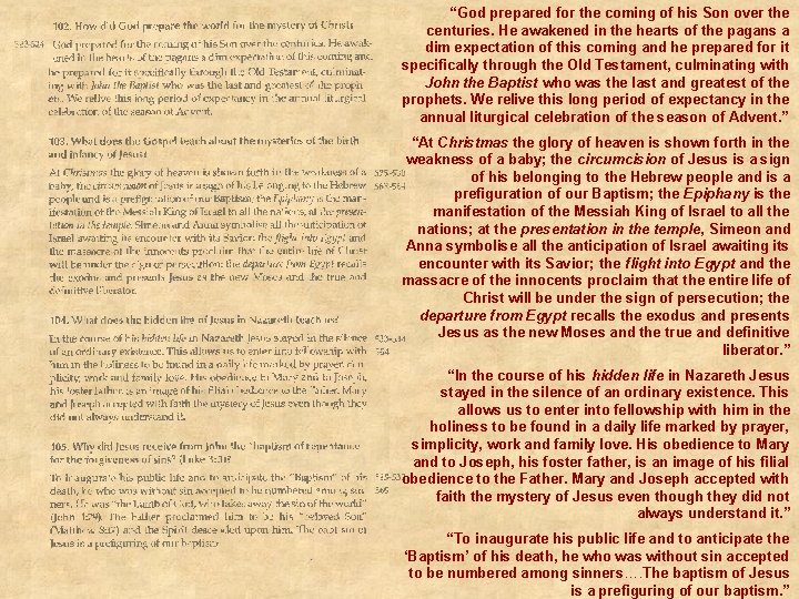 “God prepared for the coming of his Son over the centuries. He awakened in