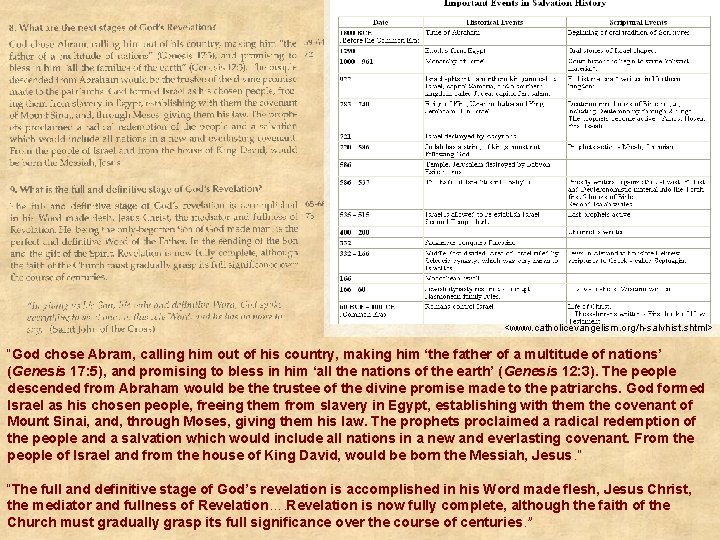 <www. catholicevangelism. org/h-salvhist. shtml> “God chose Abram, calling him out of his country, making