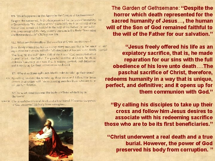 The Garden of Gethsemane: “Despite the horror which death represented for the sacred humanity