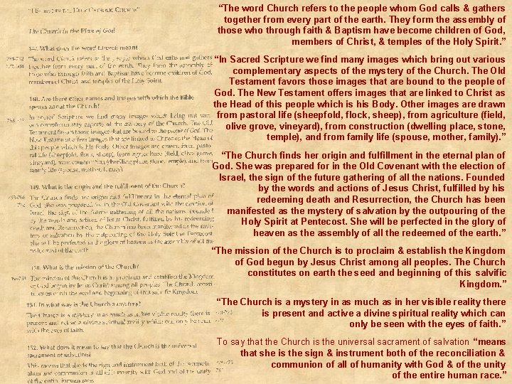 “The word Church refers to the people whom God calls & gathers together from