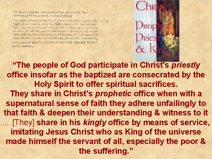 “The people of God participate in Christ's priestly office insofar as the baptized are