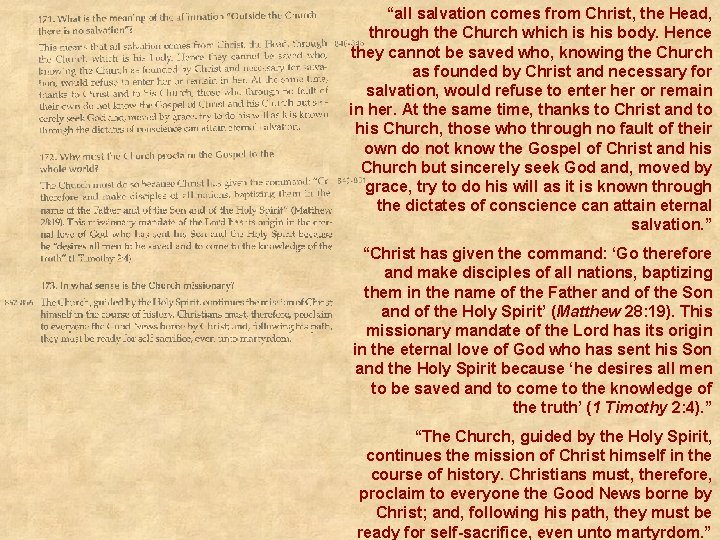 “all salvation comes from Christ, the Head, through the Church which is his body.