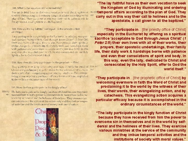 “The lay faithful have as their own vocation to seek the Kingdom of God