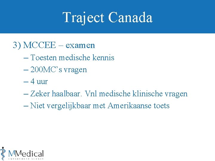 Traject Canada 3) MCCEE – examen – Toesten medische kennis – 200 MC’s vragen