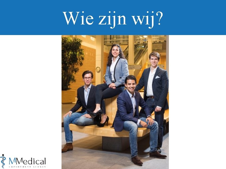 Wie zijn wij? 