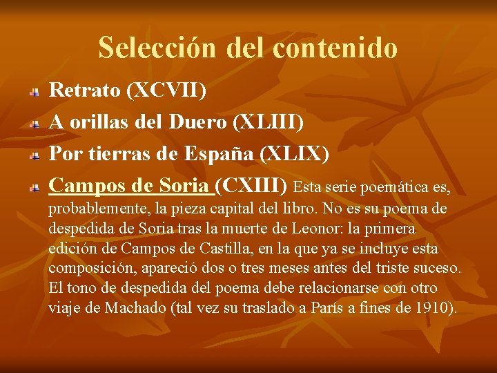 Selección del contenido Retrato (XCVII) A orillas del Duero (XLIII) Por tierras de España