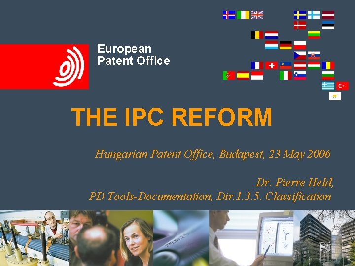 The IPC Reform European Patent Office • Background • Changes • Schemes • MCD