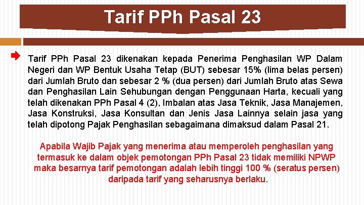Tarif PPh Pasal 23 dikenakan kepada Penerima Penghasilan WP Dalam Negeri dan WP Bentuk