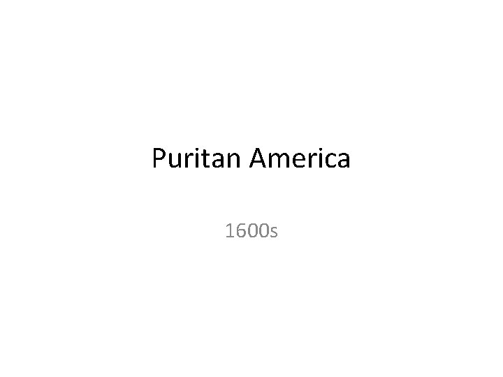 Puritan America 1600 s 