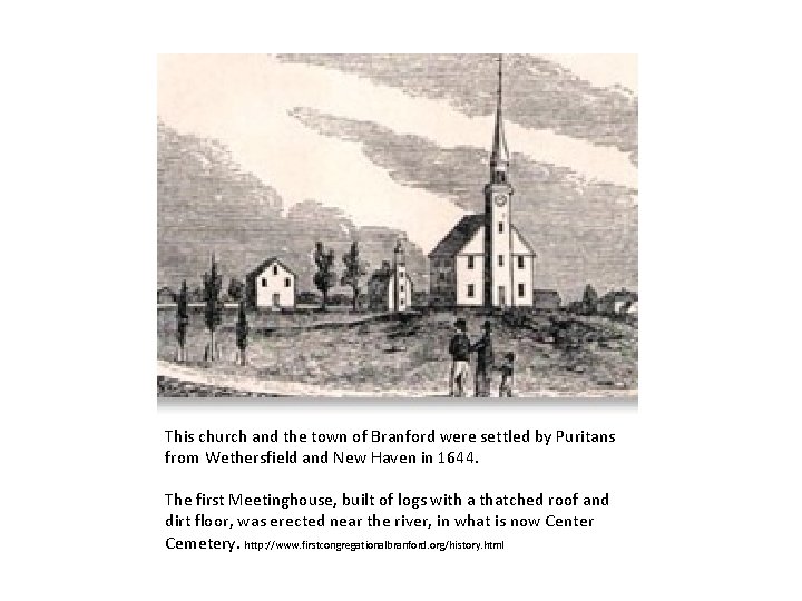 This church and the town of Branford were settled by Puritans from Wethersfield and