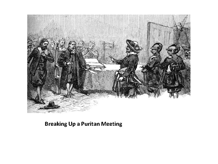 Breaking Up a Puritan Meeting 