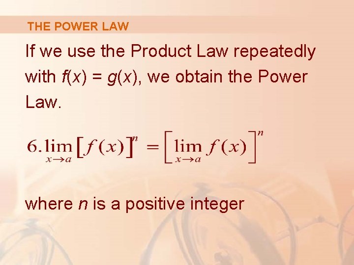 THE POWER LAW If we use the Product Law repeatedly with f(x) = g(x),