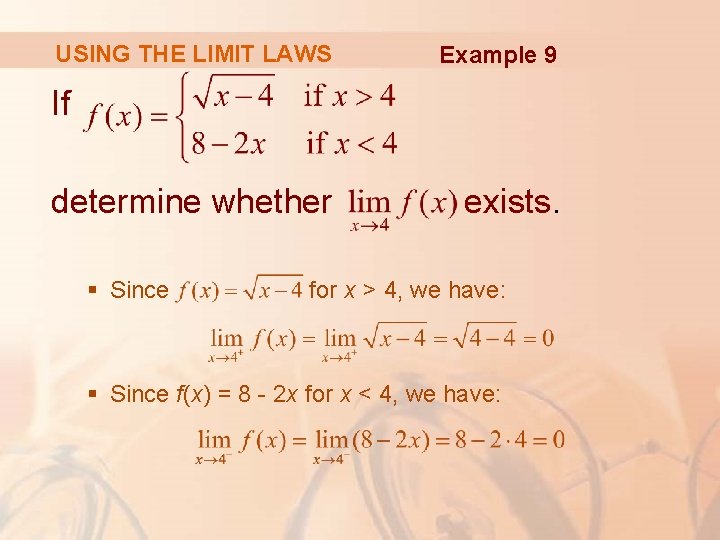 USING THE LIMIT LAWS Example 9 If determine whether § Since exists. for x
