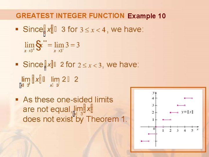 GREATEST INTEGER FUNCTION Example 10 § Since for , we have: § As these
