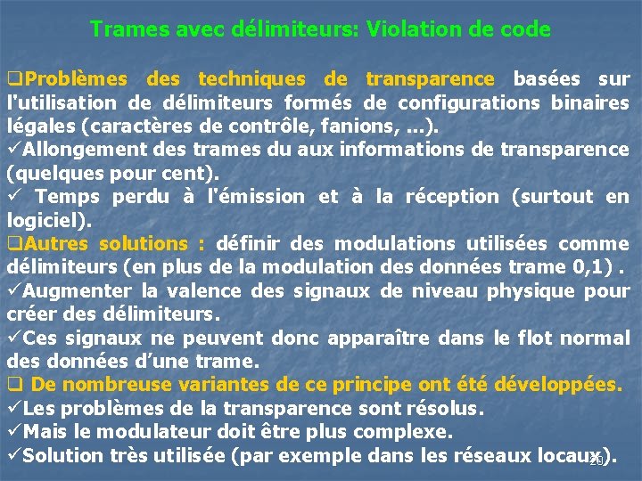 Trames avec délimiteurs: Violation de code q. Problèmes des techniques de transparence basées sur