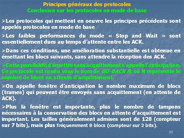 Principes généraux des protocoles Conclusion sur les protocoles en mode de base ØLes protocoles