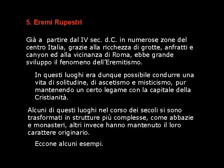 5. Eremi Rupestri And/m Già a partire dal IV sec. d. C. in numerose