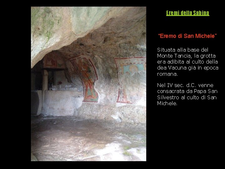 Eremi della Sabina “Eremo di San Michele” Situata alla base del Monte Tancia, la
