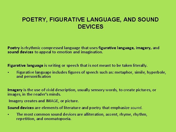 POETRY, FIGURATIVE LANGUAGE, AND SOUND DEVICES Poetry is rhythmic compressed language that uses figurative