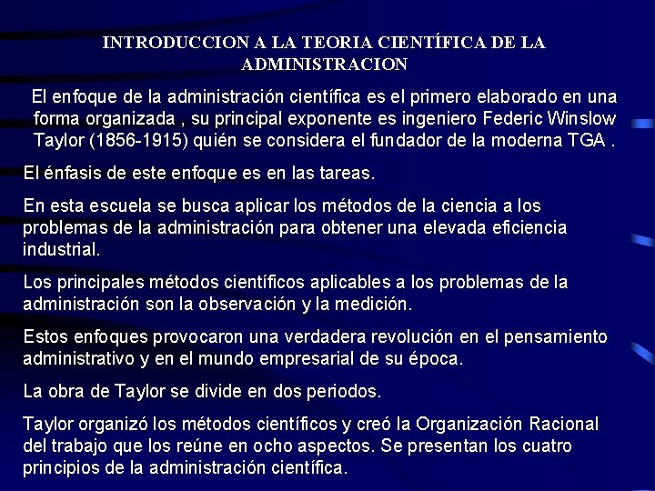 INTRODUCCION A LA TEORIA CIENTÍFICA DE LA ADMINISTRACION El enfoque de la administración científica