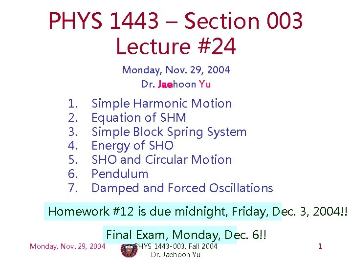 PHYS 1443 Section 003 Lecture 24 Monday Nov