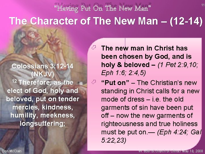 “Having Put On The New Man” 11 The Character of The New Man –